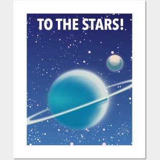 To The Stars! Posters and Art